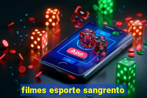 filmes esporte sangrento